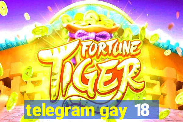 telegram gay 18